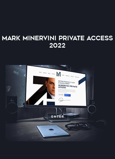 Mark Minervini – Minervini Private Access 2022