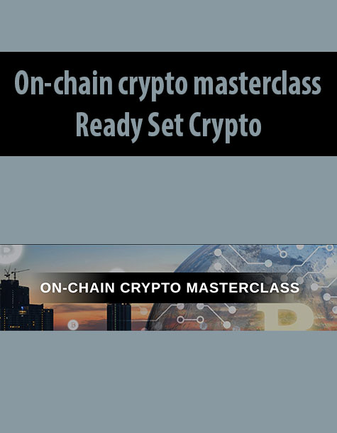 On-chain crypto masterclass – Ready Set Crypto