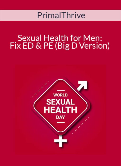 PrimalThrive – Sexual Health for Men Fix ED & PE (Big D Version)