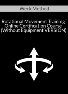 Weck Method – Rotational Movement Training Online Certification Course (Without Equipment VERSION)
