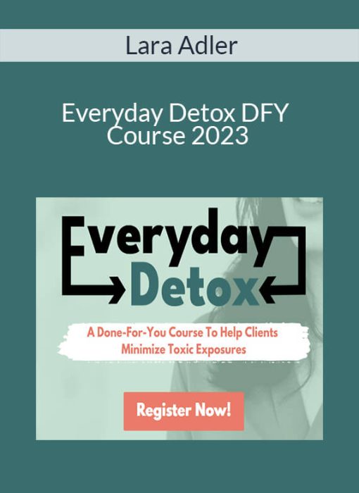 Lara Adler – Everyday Detox DFY Course 2023