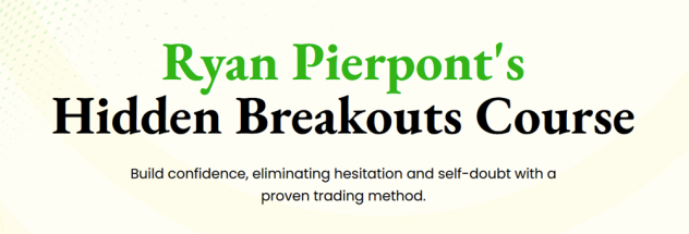 Ryan Pierpont – Hidden Breakouts Course