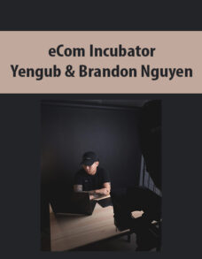 eCom Incubator By Yengub & Brandon Nguyen