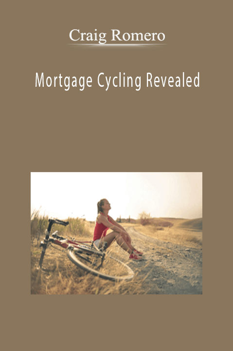 Craig Romero – Mortgage Cycling Revealed