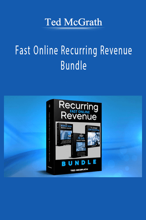 Ted McGrath – Fast Online Recurring Revenue Bundle