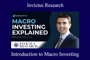 Invictus Research – Introduction to Macro Investing
