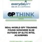 OPTHINK – EVERYDAYSPY – REAL-WORLD SPY TRAINING FOUND NOWHERE ELSE OUTSIDE OF ELITE INTEL ACADEMIES