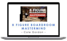 Cole Gordon – 8 Figure Boardroom Mastermind