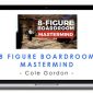 Cole Gordon – 8 Figure Boardroom Mastermind