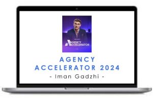 Iman Gadzhi – Agency Accelerator 2024