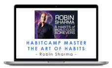 Robin Sharma – HabitCamp Master The Art of Habits