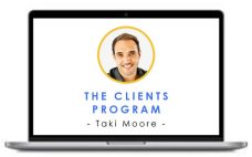 Taki Moore – The Clients Program