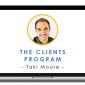 Taki Moore – The Clients Program