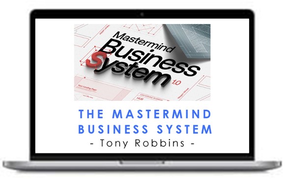 Tony Robbins – The Mastermind Business System