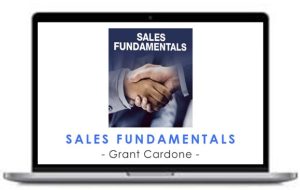 Grant Cardone – Sales Fundamentals
