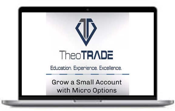 TheoTrade Don Kaufman – Grow a Small Account with Micro Options