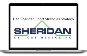 Dan Sheridan – Short Strangles for Monthly Income