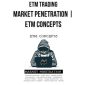 ETM Trading – Market Penetration ETM Concepts