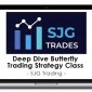 SJG Trades – Deep Dive Butterfly Trading Strategy Class