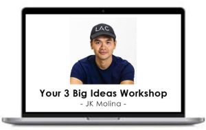 JK Molina – Your 3 Big Ideas Workshop