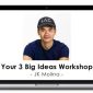 JK Molina – Your 3 Big Ideas Workshop