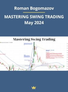 Roman Bogomazov – Mastering Swing Trading Course